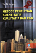 METODE PENELITIAN KUANTITATIF, KUALITATIF, DAN R DAN D